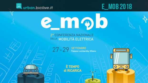 A Milano la Conferenza Nazionale della Mobilità Elettrica: e_mob 2018