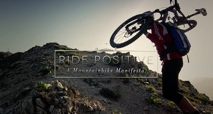 Ride Positive. A montainbike Manifesto