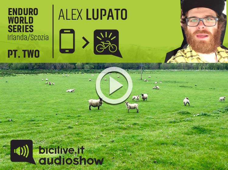 EWS, Alex Lupato // Audioshow PT.2, Irlanda /Scozia
