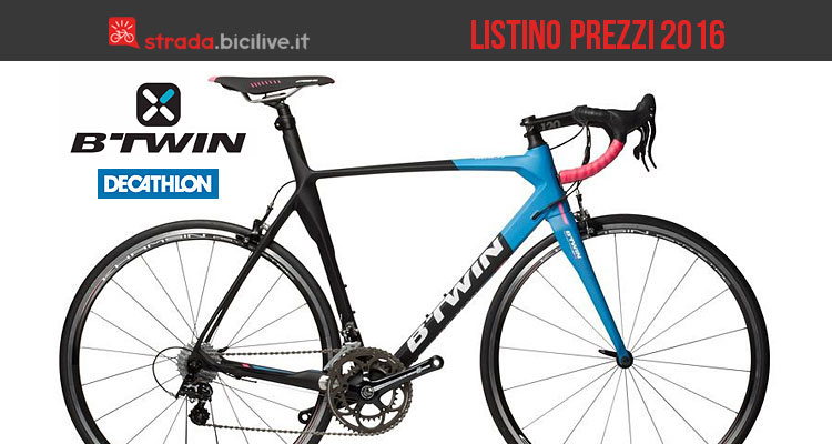 Bici da corsa B’Twin by Decathlon: catalogo e listino prezzi 2016