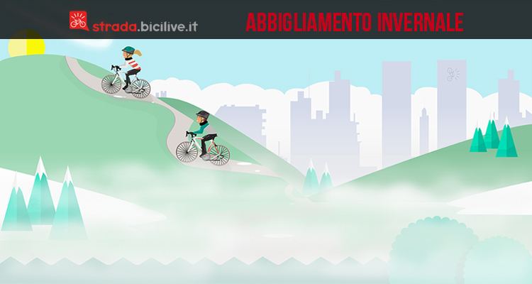 Abbigliamento invernale bici: cosa indossare per pedalare in inverno