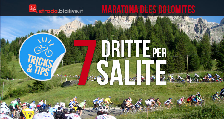 Maratona dles Domites:  7 consigli per affrontare tutte le salite