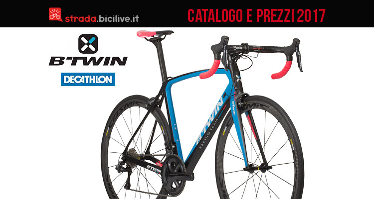 Bici da strada B’Twin by Decathlon: catalogo e listino prezzi 2017