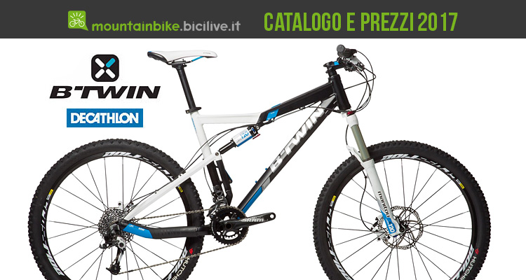 Mtb B’Twin by Decathlon: catalogo e listino prezzi 2017