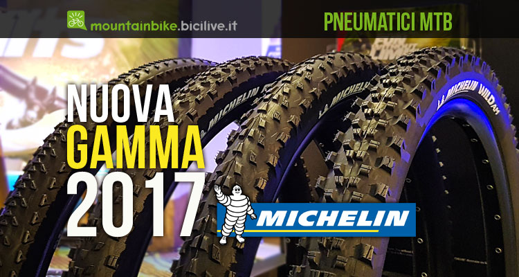 Michelin, ecco la nuova gamma pneumatici mtb 2017