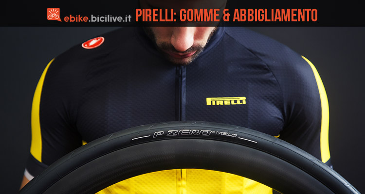 Novità Pirelli: la gomma Cycl-e per ebike e nuovo abbigliamento