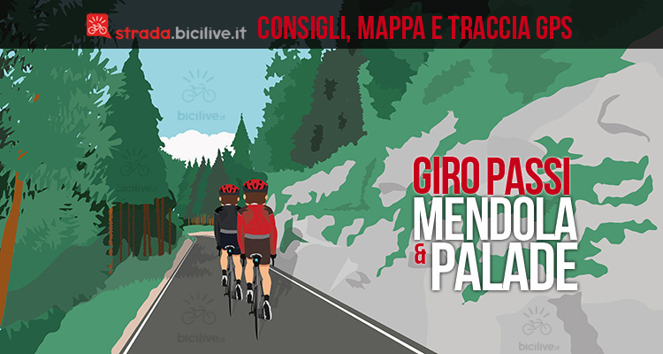 Giro Passo Mendola e Passo Palade in bdc: consigli, mappe e tracce GPS