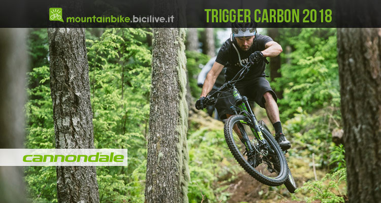 Cannondale Trigger Carbon 2018, l’all mountain che varia fra 145 e 115 millimetri