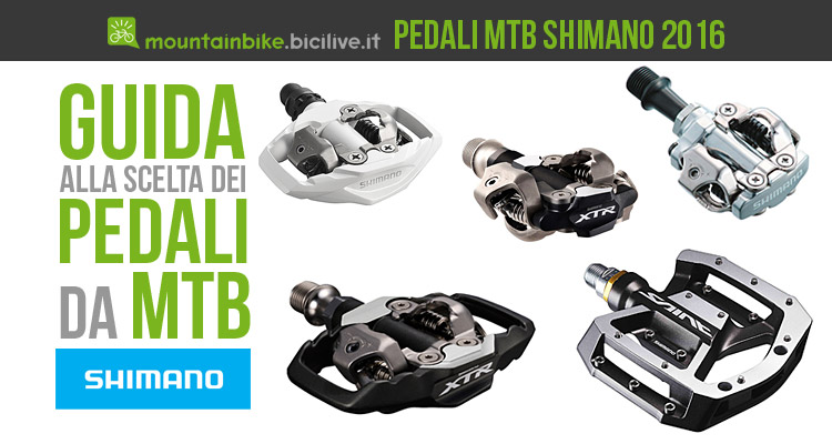 Pedali MTB Shimano: scegli il tuo modello per il 2016