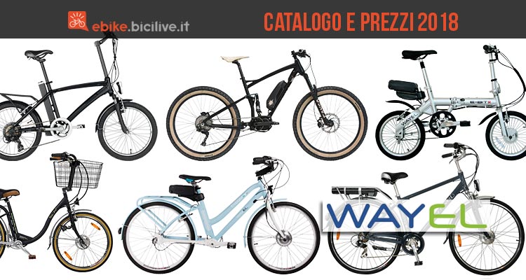Wayel bici a pedalata assistita: catalogo e listino prezzi 2018