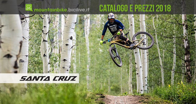 Santa Cruz mountain bike: catalogo e listino prezzi 2018