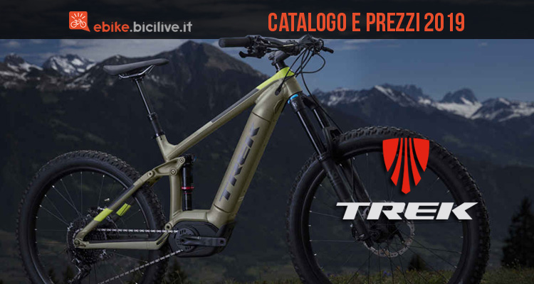 Le ebike ed eMTB di Trek: catalogo e listino prezzi 2019