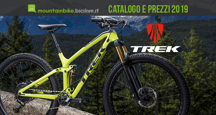 Il catalogo e il listino prezzi delle mtb Trek 2019