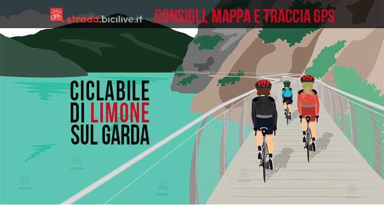 La pista ciclabile del Garda tratto Limone – Capo Reamol