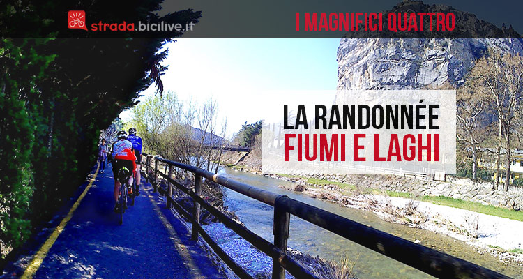 La Randonnée Fiumi e Laghi: 23 e 24 marzo 2019