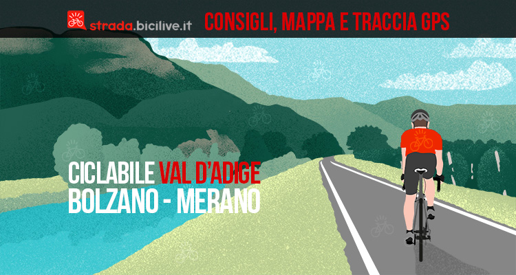 Ciclabile della Val d’Adige: da Bolzano a Merano