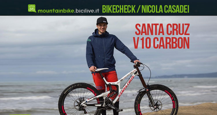 Bikecheck della Santa Cruz V10 carbon di Nicola Casadei