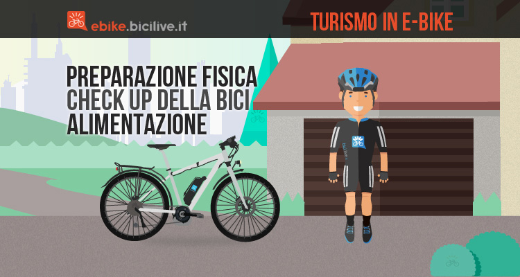 Turismo in e-bike: preparazione fisica, controllo del mezzo e alimentazione