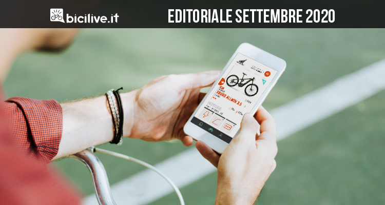 Editoriale settembre 2020: BiciLive App, il punto di partenza per cercare e trovare la tua prossima ebike