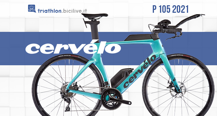 Cervélo P 105: la pluripremiata Serie P si rinnova per il 2021