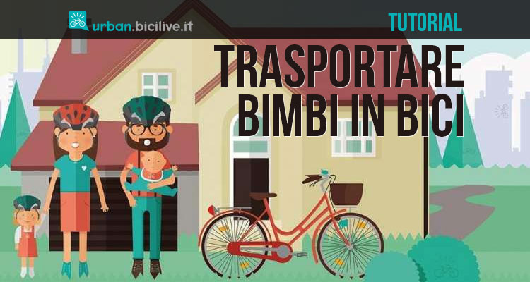 Trasportare bimbi in bici: introduzione, norme e consigli