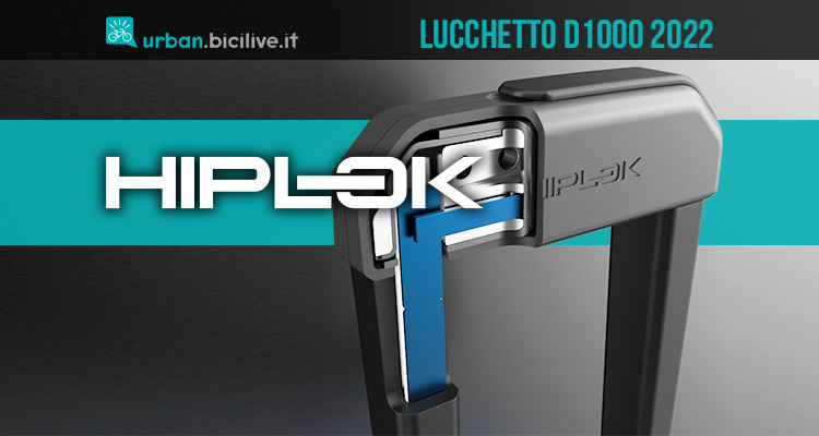 Hiplok D1000: il lucchetto a prova di smerigliatrice angolare