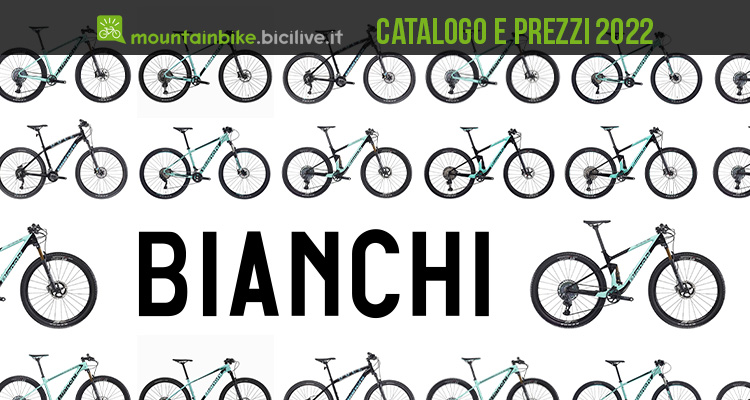 Bianchi: il catalogo e il listino prezzi delle mountain bike 2022
