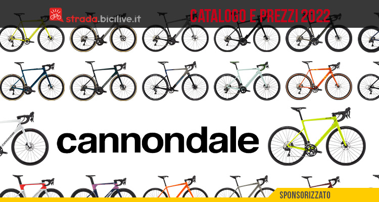 Cannondale 2022, il catalogo e listino prezzi delle bici da strada, gravel e ciclocross