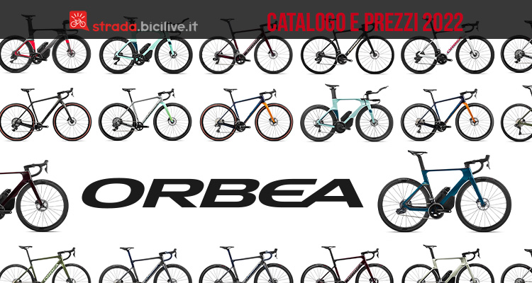 Il catalogo e i prezzi delle bici 2022 Orbea da corsa, gravel e triathlon