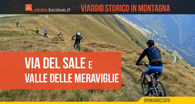 Via del Sale e Valle delle Meraviglie: non la solita Via del Sale in e-bike