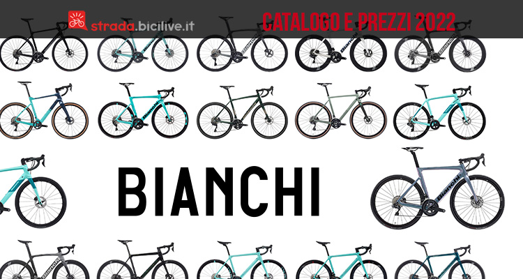 Il catalogo e il listino prezzi delle biciclette da strada, cross e gravel Bianchi 2022