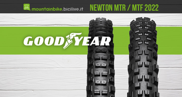 Goodyear Newton MTR e MTF: i nuovi pneumatici per Trail, Downhill ed Enduro