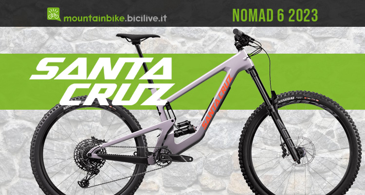 Santa Cruz Nomad 6, una mountain bike polivalente da 170 mm