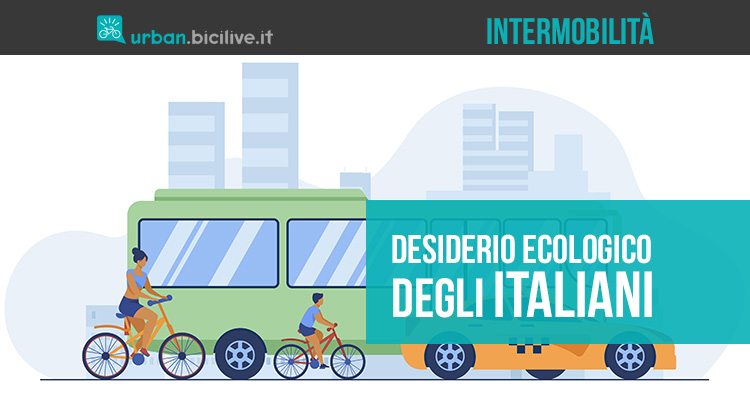 Intermobilità e mobilità ecologica: lo vogliono gli italiani