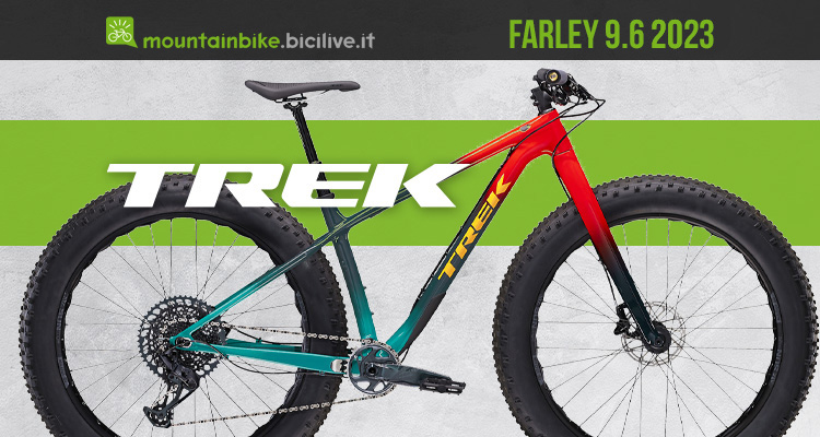 Trek Farley 9.6 2023: una MTB fat per qualsiasi terreno