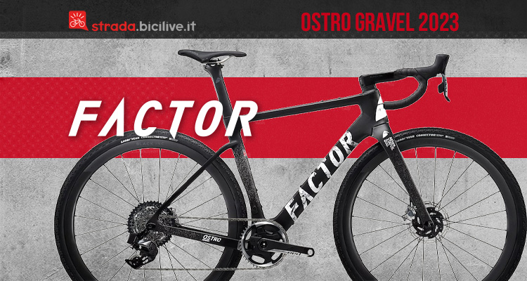 Factor Ostro Gravel: aerodinamica e leggera anche su sterrato