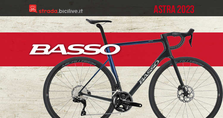 Basso Astra 2023: versatile e veloce come da tradizione