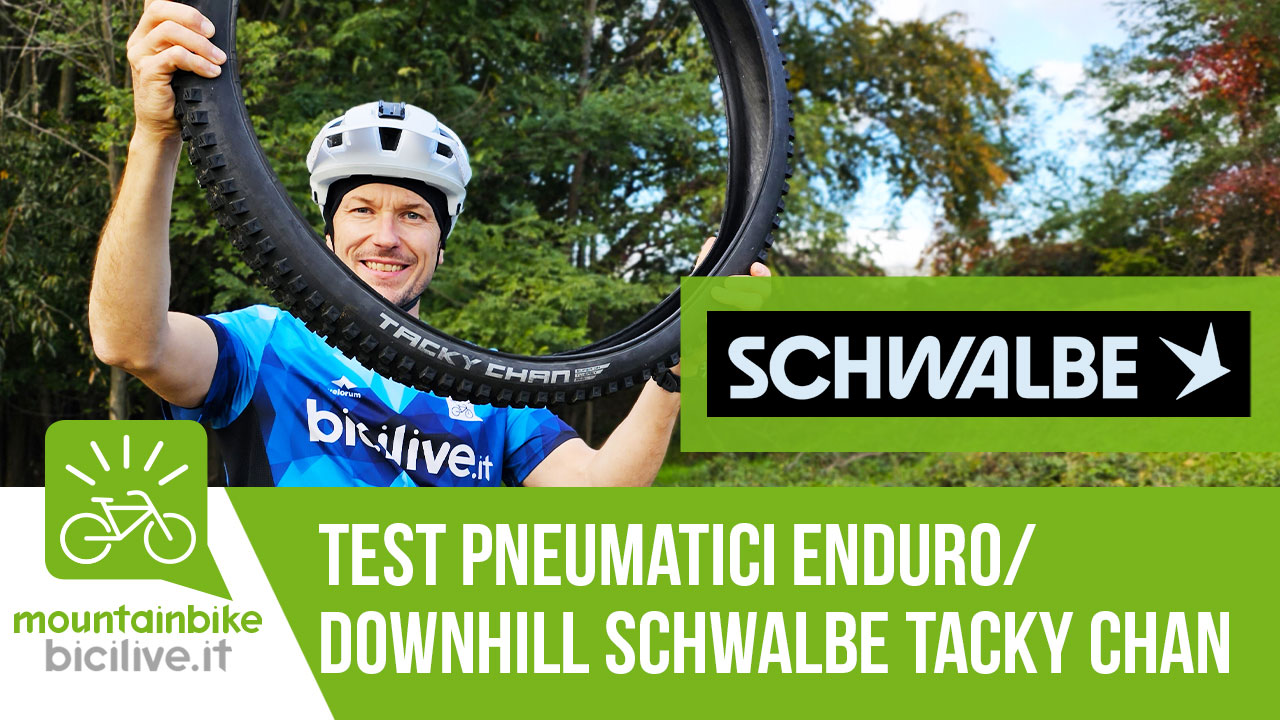 Test pneumatici Schwalbe Tacky Chan: grip e scorrevolezza per enduro e DH