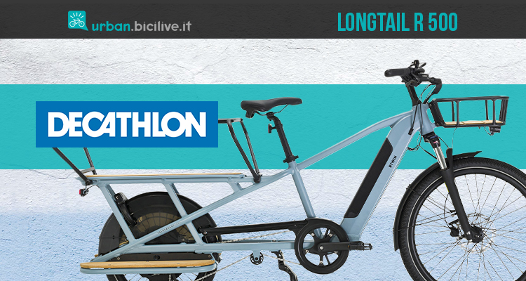 ELOPS Longtail R 500, la bici cargo a pedalata assistita di Decathlon