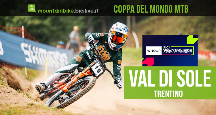 20-22 giugno: WHOOP UCI Mountain Bike World Series 2025 in Val di Sole, Trentino  