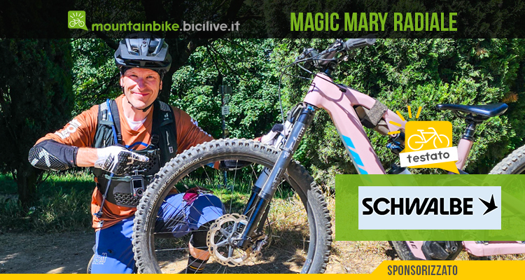 Test pneumatici MTB Schwalbe Magic Mary Gravity Pro radiali per enduro e downhill